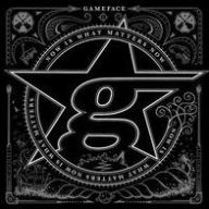 Gameface - Now Is What Matters Now
