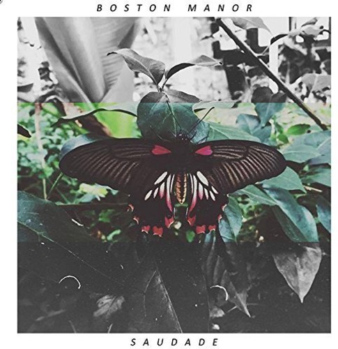 Boston Manor - Saudade