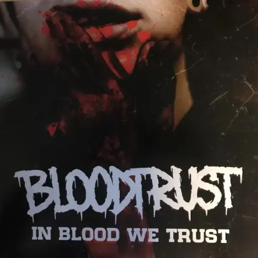 Bloodtrust – In Blood We Trust