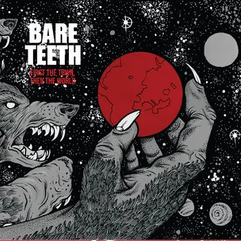 Bare Teeth – First The Town, Then The World 