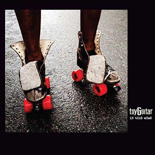 Toyguitar - in This Mess