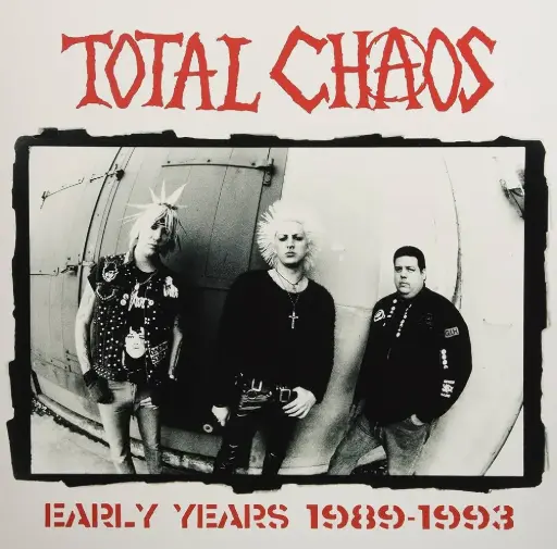 Total Chaos - The Early Years: 1989-1993