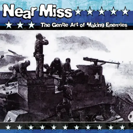 Near Miss - The Gentle Art Of Making Enemies