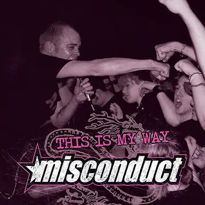Misconduct - This Is My Way