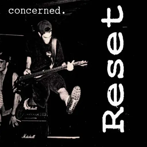 Reset - Concerned
