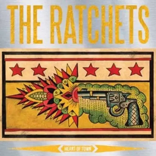 Ratchets, The - Heart Of Town