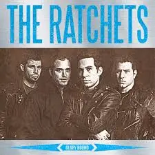 Ratchets, The - Glory Bounds