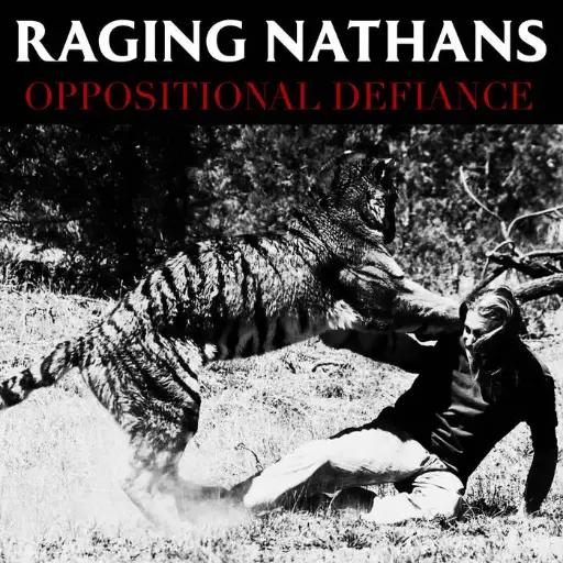 Raging Nathans, The - Oppositional Defiance
