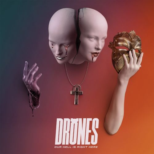 Drones - Our Hell Is Right