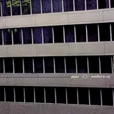 Choke - Needless To Say