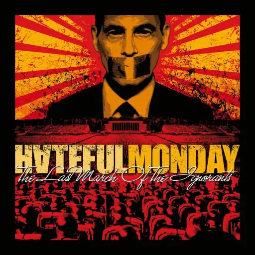 Hateful Monday - The Last March Of The Ignorants