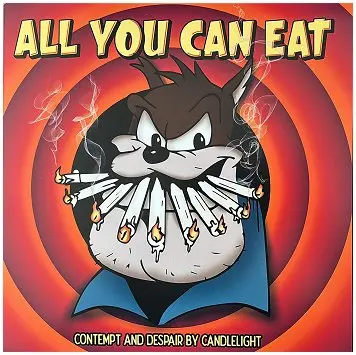 All You Can Eat - Contempt And Despair By Candlelight