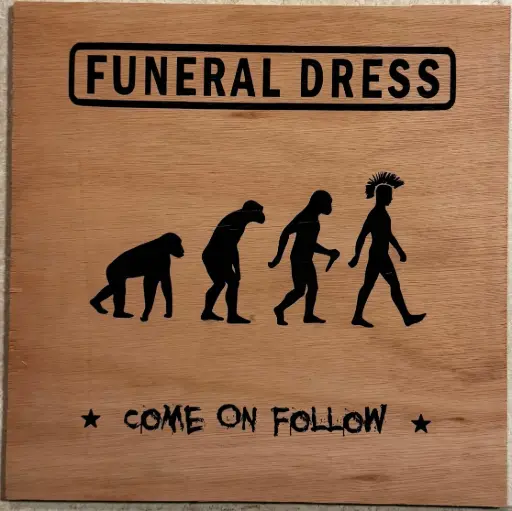 Test pressing Funeral Dress - Come On Follow