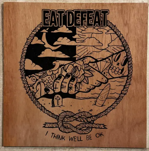 Test Pressing Eat Defeat - I Think We'll Be OK